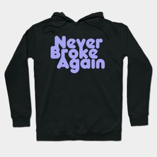 Never Broke Again Hoodie